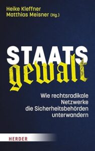 Affiliate Link Amazon: Buch: Staatsgewalt - Wie rechtsradikale Netzwerke die Sicherheitsbehörden unterwandern.